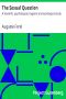 [Gutenberg 29903] • The Sexual Question / A Scientific, psychological, hygienic and sociological study